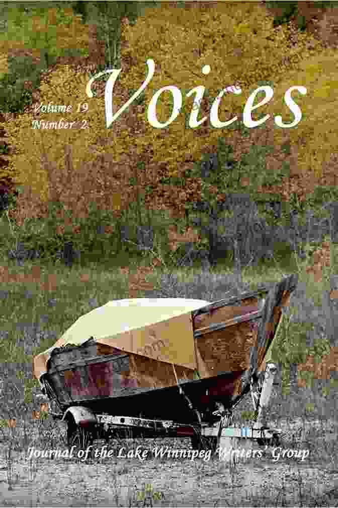 Cover Of The Journal Of The Lake Winnipeg Writers Group Voices Volume 19 Number 1: Journal Of The Lake Winnipeg Writers Group