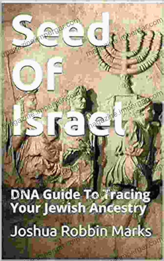 Family Tree Diagram Seed Of Israel: DNA Guide To Tracing Your Jewish Ancestry