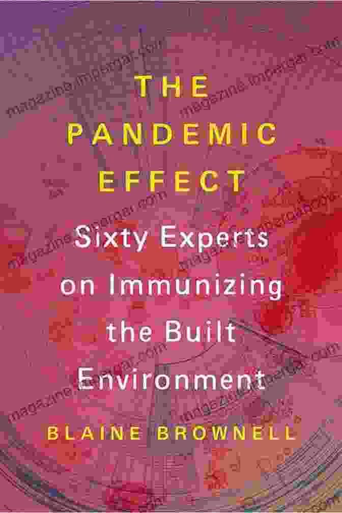 Green Building Certification The Pandemic Effect: Ninety Experts On Immunizing The Built Environment