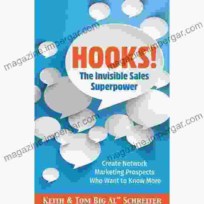 Hooks: The Invisible Sales Superpower Book Cover Hooks The Invisible Sales Superpower: Create Network Marketing Prospects Who Want To Know More