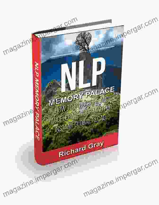 How To Structure Your Mind For Instant Global Recall Book Cover Featuring A Glowing Brain On A Dark Background NLP Memory Palace: How To Structure Your Mind For Instant Global Recall