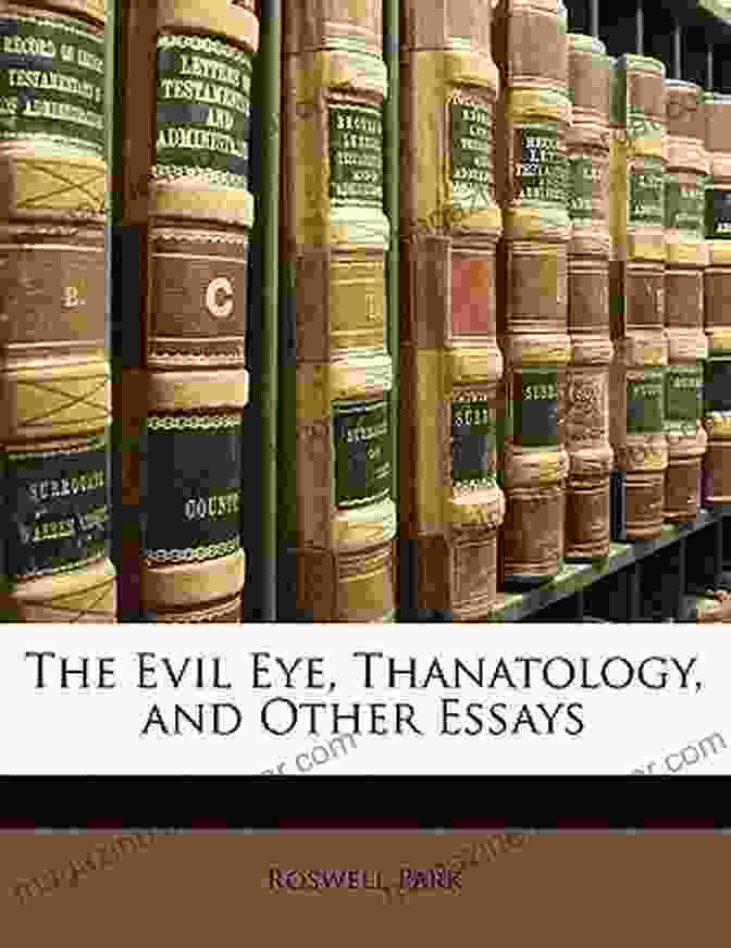 The Evil Eye Thanatology And Other Essays Book Cover The Evil Eye Thanatology And Other Essays