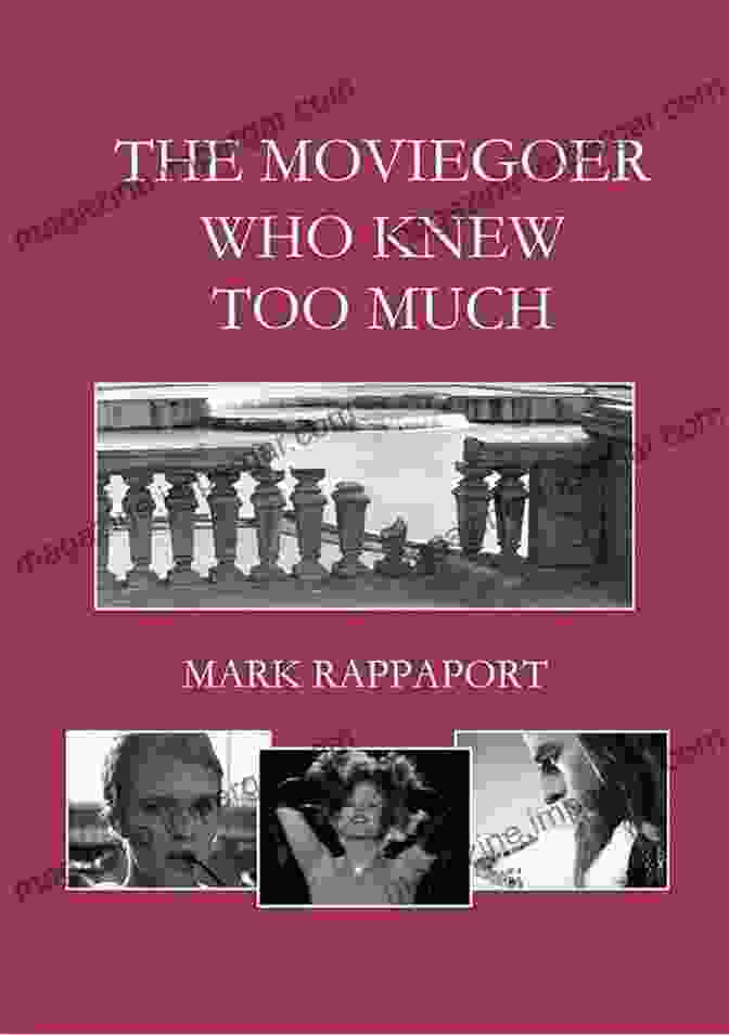 The Moviegoer Who Knew Too Much Book Cover The Moviegoer Who Knew Too Much