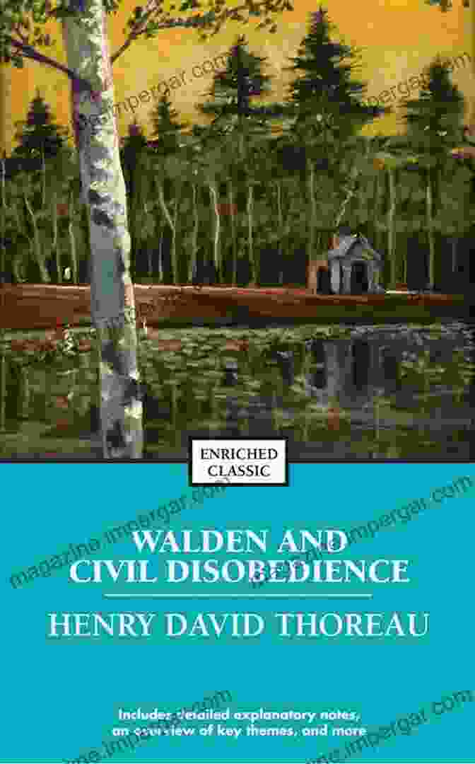 Thoreau At Walden Pond, Contemplating Individualism And Civil Disobedience ON THE DUTY OF CIVIL DISOBEDIENCE (Annotated)