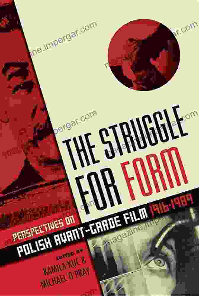 Willem De Kooning's The Struggle For Form: Perspectives On Polish Avant Garde Film 1916 1989