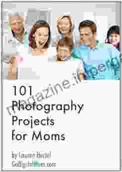 101 Photography Projects For Moms