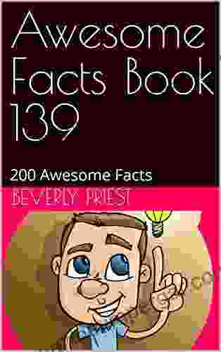 Awesome Facts 139: 200 Awesome Facts