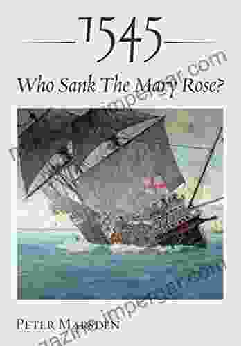 1545: Who Sank The Mary Rose?