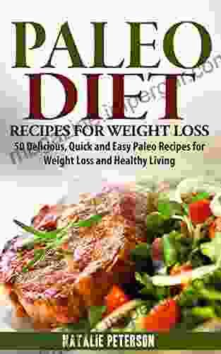 PALEO DIET RECIPES: Paleo Diet Recipes For Weight Loss: 50 Delicious Quick And Easy Paleo Recipes For Weight Loss And Healthy Living: Enjoy Fantastic Soups And Much More (PALEO WORLD 2)