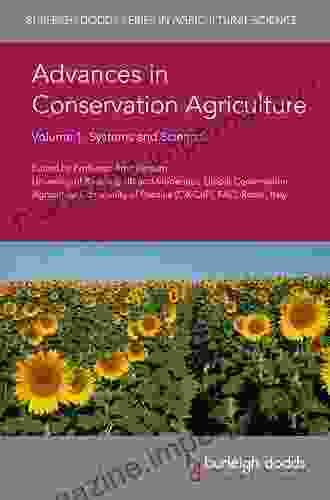 Advances In Conservation Agriculture Volume 2: Practice And Benefits (Burleigh Dodds In Agricultural Science 62)