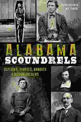 Alabama Scoundrels: Outlaws Pirates Bandits Bushwhackers (True Crime)