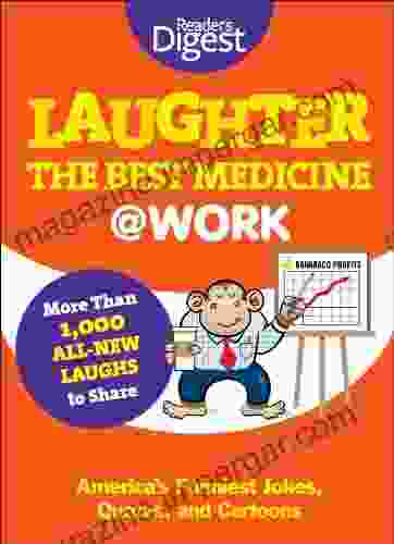 Laughter The Best Medicine Work: America S Funniest Jokes Quotes And Cartoons