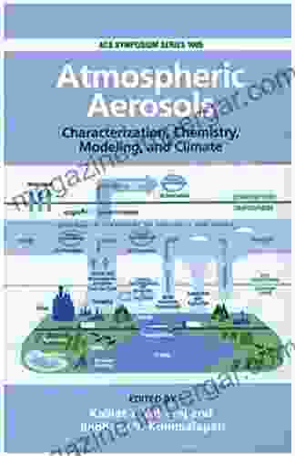 Atmospheric Aerosols Characterization Chemistry Modeling and Climate