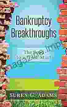 Bankruptcy Breakthroughs: The Road To A Fresh Start