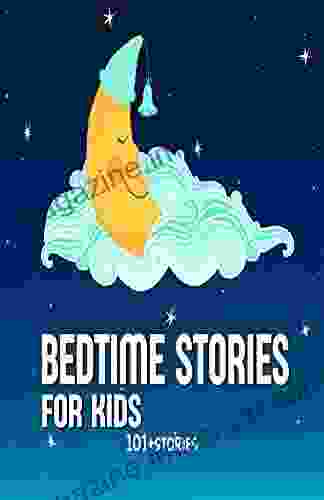 BEDTIME STORIES FOR KIDS: 101+ BEDTIME STORY FOR CHILDREN SLEEP RELAXING ADVENTURE FAIRY TALES ETC