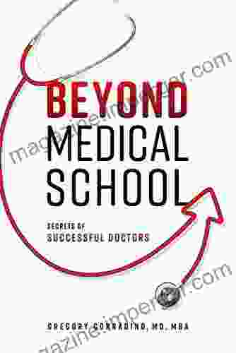 Beyond Medical School: Secrets Of Successful Doctors