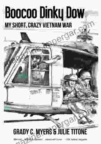 Boocoo Dinky Dow : My Short Crazy Vietnam War