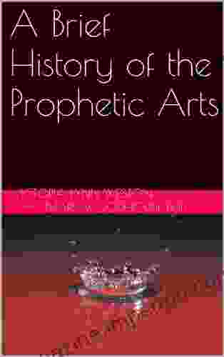 A Brief History Of The Prophetic Arts (Selecting Your Psychic 2)