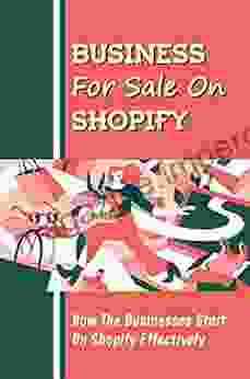 Business For Sale On Shopify: How The Businesses Start On Shopify Effectively: Shopify Dropshipping