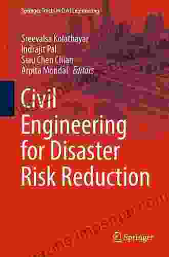 Civil Engineering For Disaster Risk Reduction (Springer Tracts In Civil Engineering)