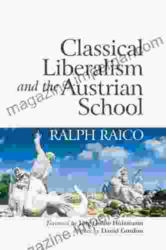 Classical Liberalism And The Austrian School