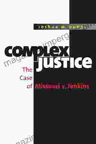 Complex Justice: The Case Of Missouri V Jenkins