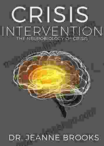 Crisis Intervention: The Neurobiology Of Crisis