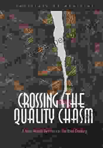 Crossing The Quality Chasm: A New Health System For The 21st Century