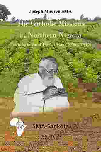 The Catholic Missions In Northern Nigeria (SMA Sankofa 2)