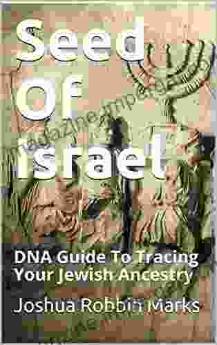 Seed Of Israel: DNA Guide To Tracing Your Jewish Ancestry