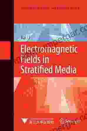 Electromagnetic Fields in Stratified Media (Advanced Topics in Science and Technology in China)