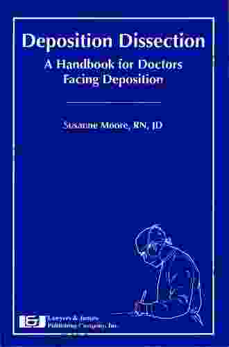 Deposition Dissection: A Handbook for Doctors Facing Deposition