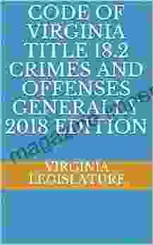 Code Of Virginia Title 18 2 Crimes And Offenses Generally 2024 Edition