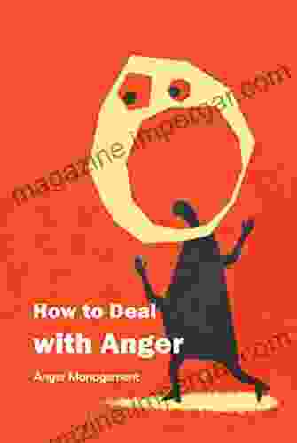 How To Deal With Anger: Anger Management: Anger Management Technique And Tips