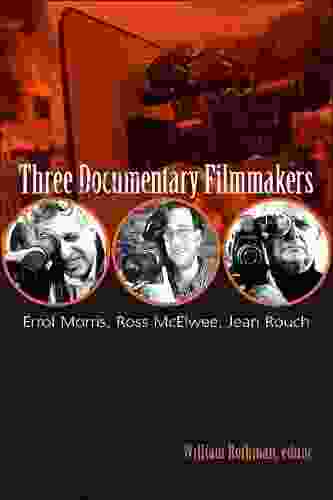 Three Documentary Filmmakers: Errol Morris Ross McElwee Jean Rouch (SUNY Horizons Of Cinema)