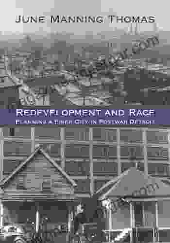 Redevelopment And Race: Planning A Finer City In Postwar Detroit (Great Lakes Series)