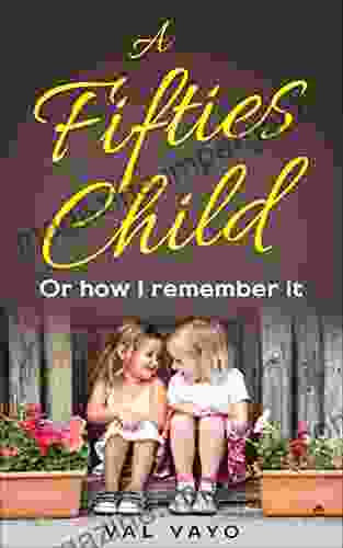 A Fifties Child: Or how I remember it