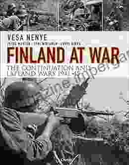 Finland At War: The Continuation And Lapland Wars 1941 45