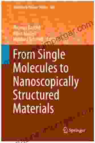 From Single Molecules To Nanoscopically Structured Materials