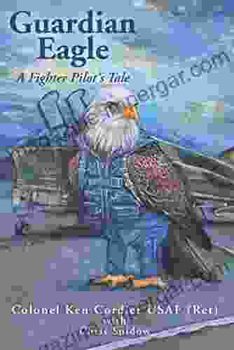 Guardian Eagle: A Fighter Pilot S Tale