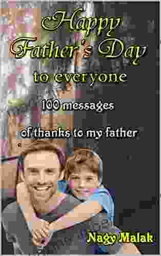 Happy Father S Day To Everyone: Happy Father S Day Messages 100 Messages Of Thanks To My Father