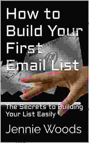 How To Build Your First Email List: The Secrets To Building Your List Easily