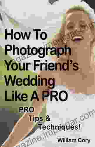 How To Photograph Your Friend s Wedding Like A PRO