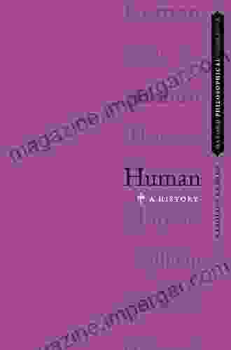 Human: A History (Oxford Philosophical Concepts)