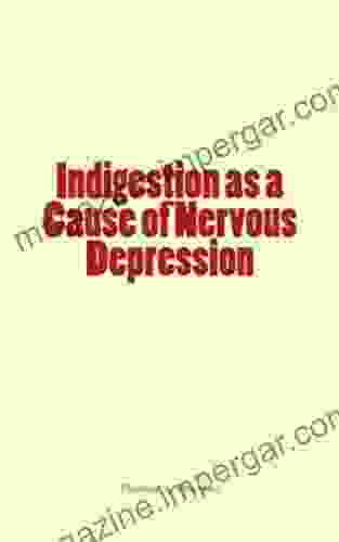 Indigestion As A Cause Of Nervous Depression