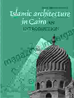 Islamic Architecture In Cairo: An Introduction (Ebook PDF)