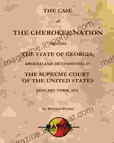 The Case Of The Cherokee Nation Against The State Of Georgia 1831