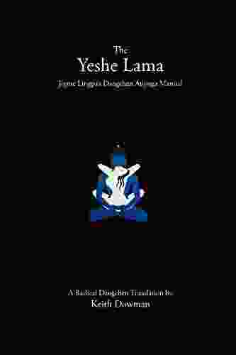 The Yeshe Lama: Jigme Lingpa s Dzogchen Atiyoga Manual