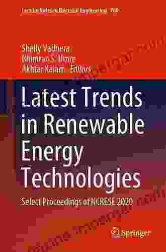 Latest Trends In Renewable Energy Technologies: Select Proceedings Of NCRESE 2024 (Lecture Notes In Electrical Engineering 760)