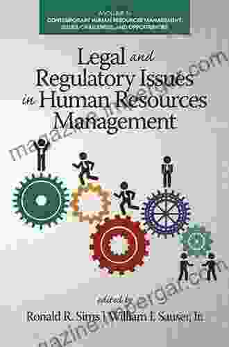 Legal And Regulatory Issues In Human Resources Management (Contemporary Human Resource Management Issues Challenges And Opportunities)